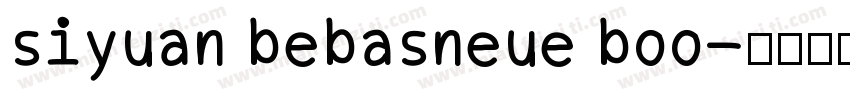 siyuan bebasneue boo字体转换